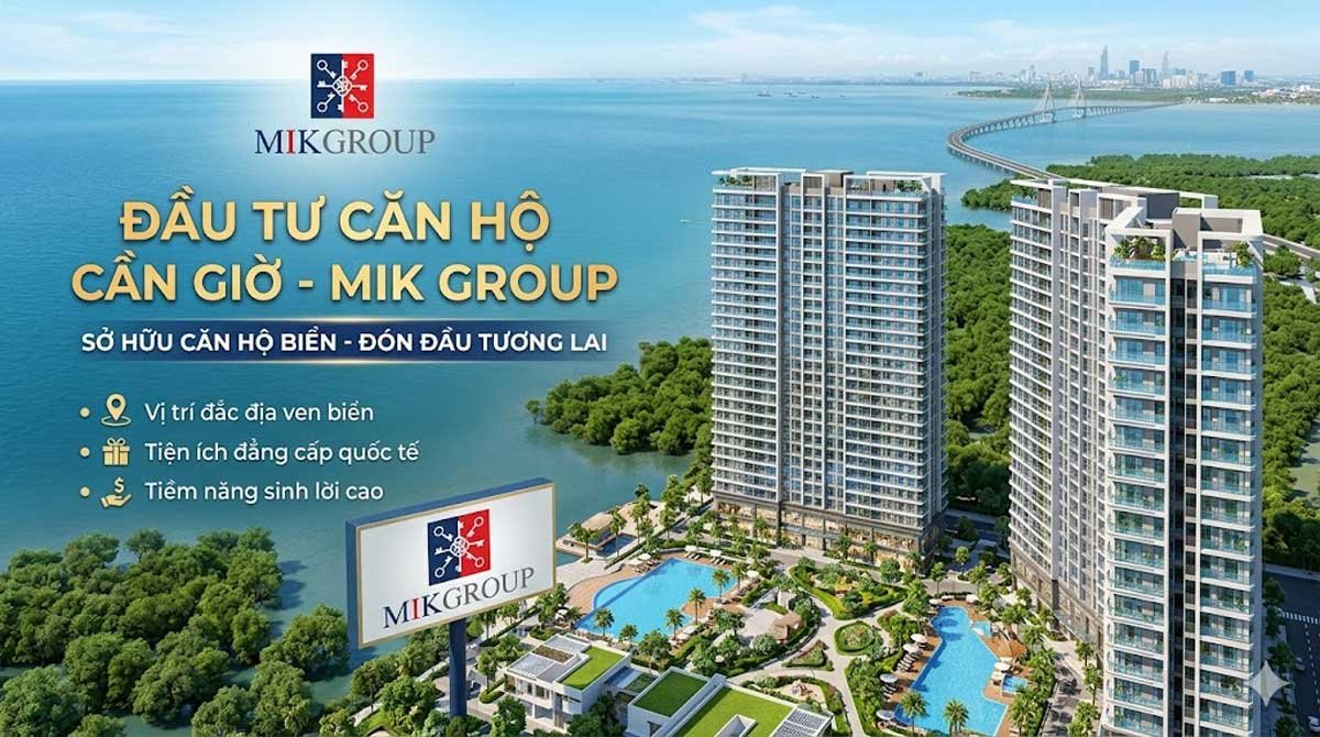 Đầu tư căn hộ Cần Giờ MIK Group 2026